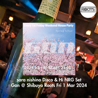 sara nishino Disco &amp; Hi NRG Set - Gan @ Shibuya Roots, Fri 1 Mar 2024 by sara nishino