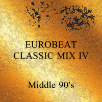 Eurobeat Classic Mix IV - Middle 90's by sara nishino