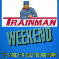 Trainman Weekend (Jet-Boot Jack Mash-Up) by Jet Boot Jack