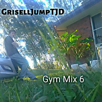 Gym Mix 6: The Return Of RowdyBec Rawlings by Alex Cowan GrisellJumpTJD