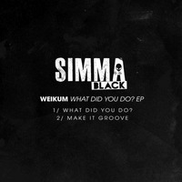 WEIKUM - Make It Groove [Simma Black] by WEIKUM