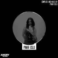 Pınar Uslu - Angry Records Podcast Series Vol.1 by Angry Records