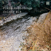 Field Recordings | Colors #18 by PG3A