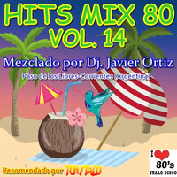 HITS MIX 80 VOL 14 -Producido y  Mezclado por Javier Ortiz by Javier Ortiz