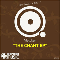 Metokan-The-Chant-EP-The-Chant by RichTrue2life