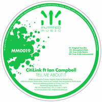 CitiLink feat. Ian Campell 'Tell Me About It' (True2Life Remix) by RichTrue2life