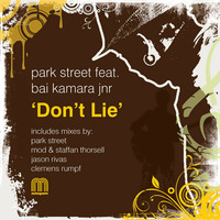 Park Street feat Bai Kamara Jnr - Dont Lie (Original Mix) by RichTrue2life