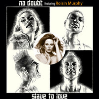 No Doubt feat. Roisin Murphy - Slave to Love by satis5d