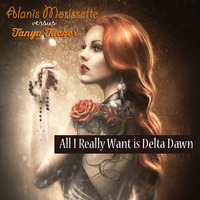 Alanis Morissette vs Tanya Tucker - All I Really Want Is Delta Dawn (radio edit) by satis5d