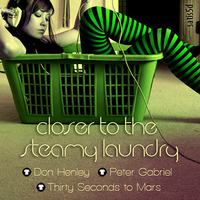 Don Henley vs Peter Gabriel vs 30 Seconds to Mars - Closer to the Steamy Laundry by satis5d