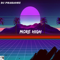 DJ Pharaohz: More High Mix by Pharaohz