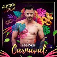 DJ ALISSON LISBOA - PODCAST CARNAVAL 2K18 by DJ ALISSON LISBOA