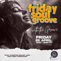The Groove - Friday Soul Groove by SPEL Clothing on Zambezi Soul Radio [26-04-2024] by Zambezi Soul Radio