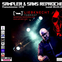 RADIO S&amp;SR n°1278 06.03.2023 TOP OF THE WEEK LIEBKNECHT « Fabrikat » (Ant-Zen) by Sampler & Sans Reproches