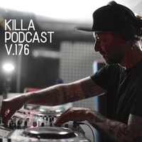 Killa Podcast V.176 by thirtyoneseconds