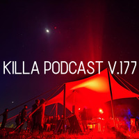 Killa Podcast V.177 by thirtyoneseconds
