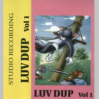 Luv Dup Vol 1 - Love Of Life 1994 by bradyman