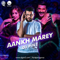 Aankh Marey ''Simmba'' (DJ Pin2 Remix) by DJ Pin2