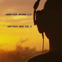 Gebrüder Grimm 2.0 Deutsch Mix Vol 3 by Gebrüder Grimm 2.0