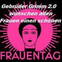 Gebrüder Grimm 2.0 Frauentag Mix by Gebrüder Grimm 2.0