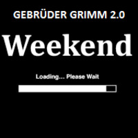 Gebrüder Grimm 2.0 Weekend Mix by Gebrüder Grimm 2.0