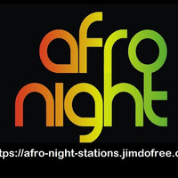 AFRO NIGHT ON AIR 24/7 by AFRO NIGHT