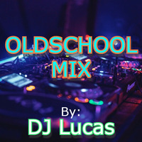 OLDSCHOOL MIX - YEARMIX 2022 (30.12.2022) (DJ LUCAS) by DJ LUCAS