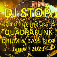 Passion of the Crates - Quadrafunk - Drum &amp; Bass Riot - Jan 6th 2023 by Norman Breaks