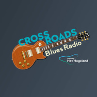 Crossroads Blues Radio afl. 87 d.d. 06-12-2022 by Crossroads Blues Radio