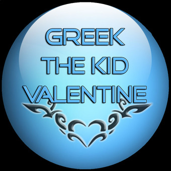 GREEK THE KID VALENTINE