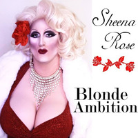 Sheena Rose - Blond Ambition  (Jossep Garcia Sweet Dub Mix ) by Jossep Garcia