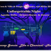 Unforgettable Night - AgustinTribe - Drums Morais &amp; Groove (Jossep Garcia-Like a Chemical-Mash ) by Jossep Garcia