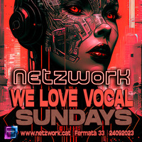 33 Netzwork - We Love Vocal Sundays 33_27082023 by Netzwørk
