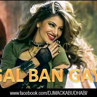 Gal Ban Gayi Funky Mix - DJ Mack Abu Dhabi Remix by DJ MACK ABUDHABI