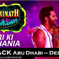 Badri Ki Dulhania (2017) - DJ Mack Abu Dhabi Desi Remix by DJ MACK ABUDHABI