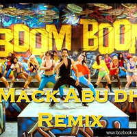 Boom Boom Boom - DJ Mack Abudhabi Remix by DJ MACK ABUDHABI