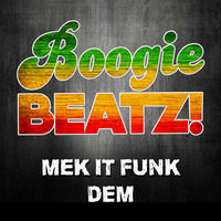 Mek it funk Dem -  (Boogie Beatz Re-Rub)  Joe Rotumah by Joe Rotumah