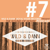 The Sound of House #7 podcast with Wid &amp; Dann by Wild & Dann