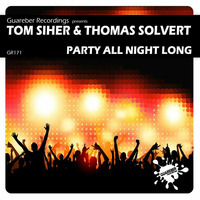 Tom Siher & Thomas Solvert - Party all night long by TOM SIHER