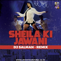 Sheila Ki Jawani Remix By Dj Salman by djsalmanofficial