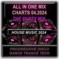 ALL IN ONE MIX CHARTS 04.2024 by CHRISINTHEMIX