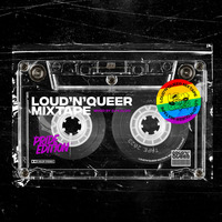 Loud'N'Queer Mixtape by DJ Kaloo - June 2023 /Pride Month Special/ by Loud'N'Queer