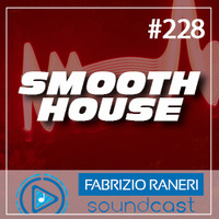 228 - Smooth house - 06-06-2023 by Dj Fabrizio Raneri