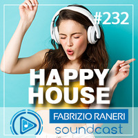 232 - Happy house - 20-07-2023 by Dj Fabrizio Raneri