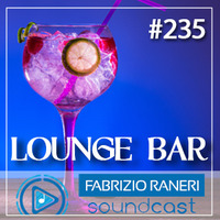 235 - Lounge Bar - 13-08-2023 by Dj Fabrizio Raneri