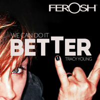 We Can Do It Better by Tracy Young