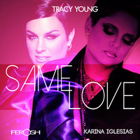 "Same Love"  Tracy Young feat. Karina Iglesias (Giuseppe D. Remix) by Tracy Young