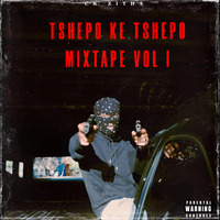 TSHEPO KE TSHEPO MIXTAPE I by CK Zitha