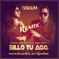 Billo Tu Agg Remix - Singhsta ft Yo Yo Honey Singh &amp; Cardi B - DJ Salim by DJ Salim