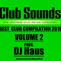 DJ Haus pres. Club Sounds 2018 vol.2 by DJ Haus